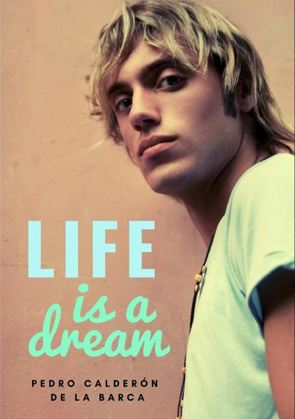 Life is a dream | Pedro Calderón de la Barca
