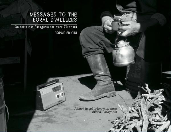 Messages to the Rural Dwellers. On the air in Patagonia for over 70 years. | Jorge Piccini