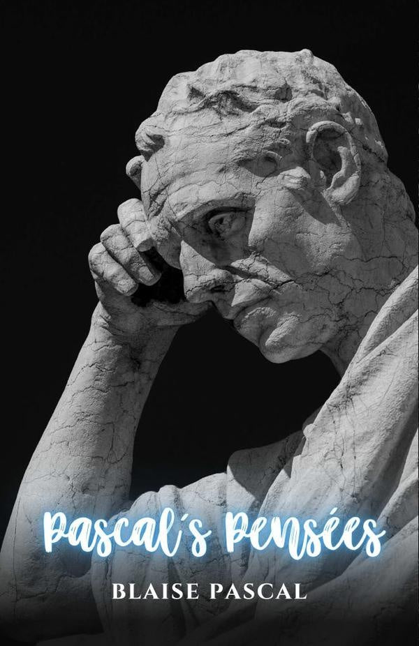 Pascal's Pensées | Blaise Pascal