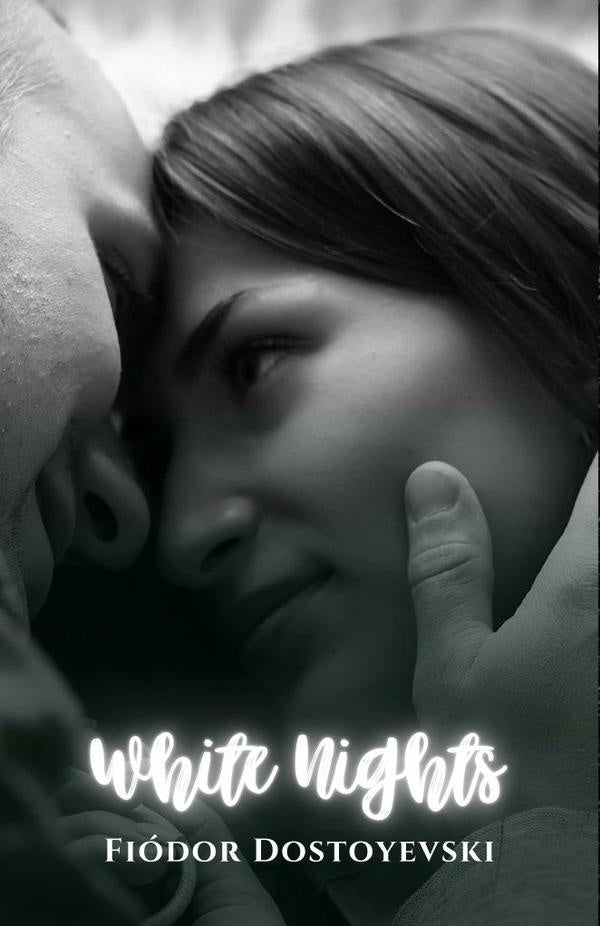 White Nights | Fiodor Dostoyevski, Dostoyevski