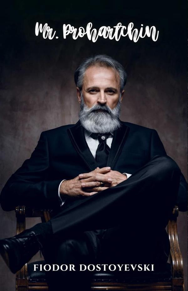Mr. Prohartchin | Fiodor Dostoyevski, Dostoyevski