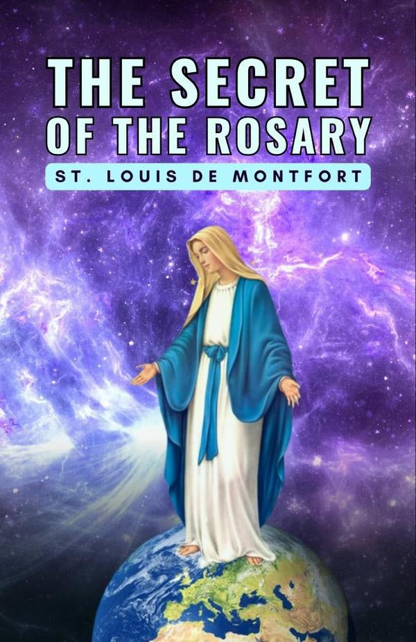 The Secret of the Rosary | St. Louis de Montfort
