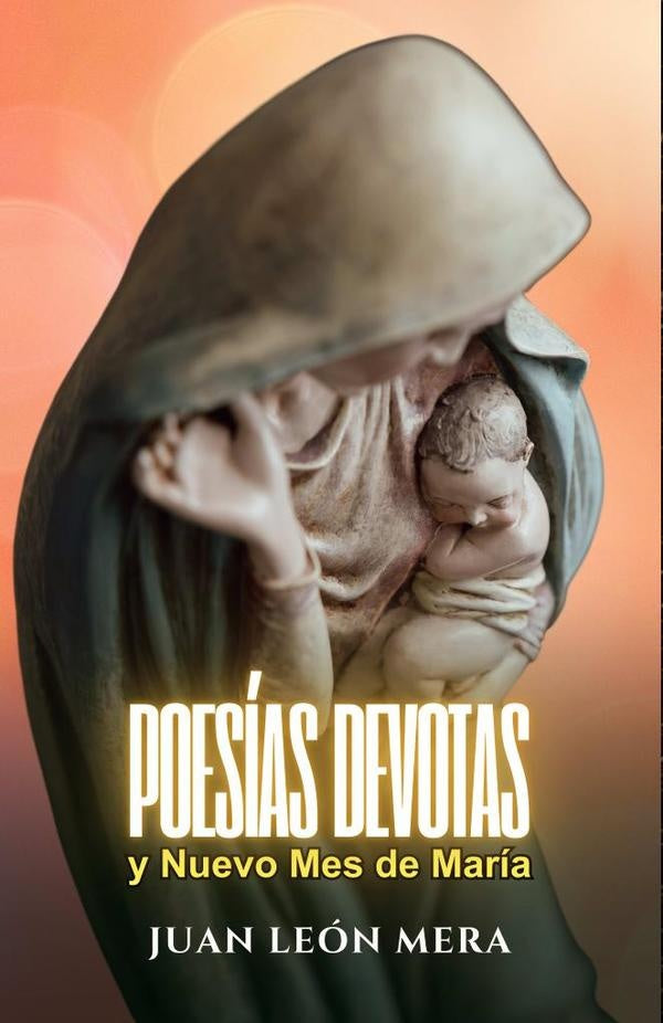 Poesías devotas y nuevo mes de María | Juan León Mera