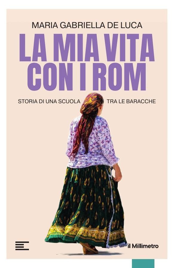 La mia vita con i Rom | Gabriella De Luca