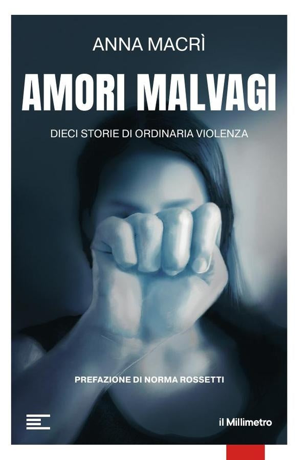 Amori malvagi | Anna Macrì