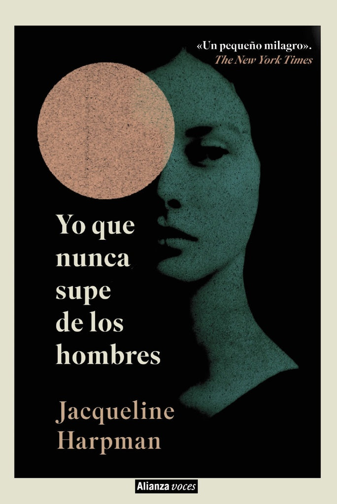 YO QUE NUNCA SUPE DE LOS HOMBRES.. | Jacqueline  Harpman