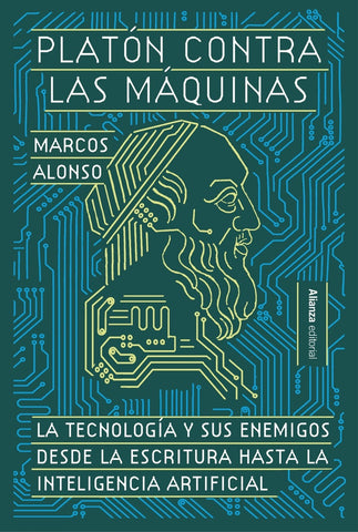 PLATÓN CONTRA LAS MÁQUINAS.. | Marcos Fernández Alonso