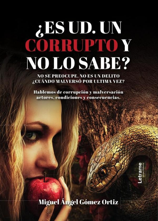 ¿Es ud. un corrupto y no lo sabe? | Miguel Ángel  Gómez Ortiz