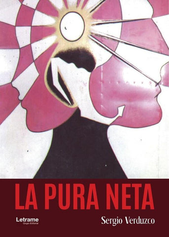 La pura neta | Sergio Verduzco