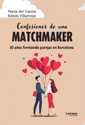 Confesiones de una matchmaker | María del Carme  Banús Villarroya