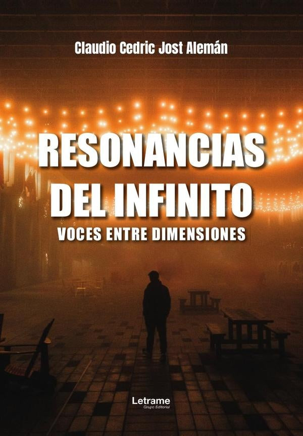 Resonancias del infinito: voces entre dimensiones | Claudio Cedric  Jost Alemán