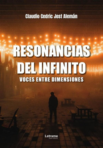 Resonancias del infinito: voces entre dimensiones | Claudio Cedric  Jost Alemán