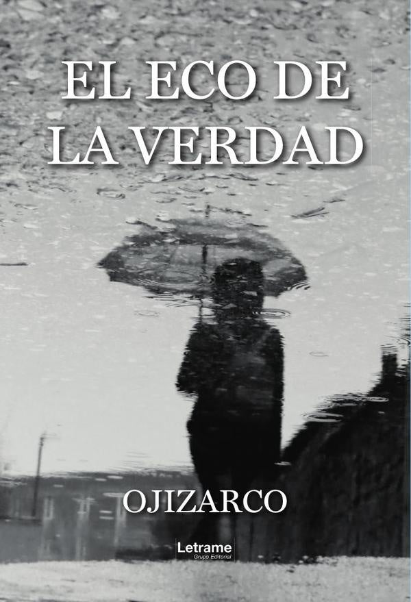 El eco de la verdad | Ojizarco .