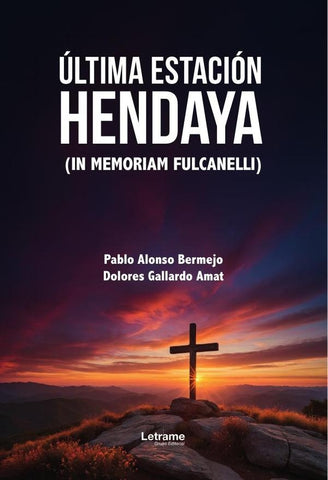 Última estación Hendaya | Gallardo Amat	, Alonso Bermejo