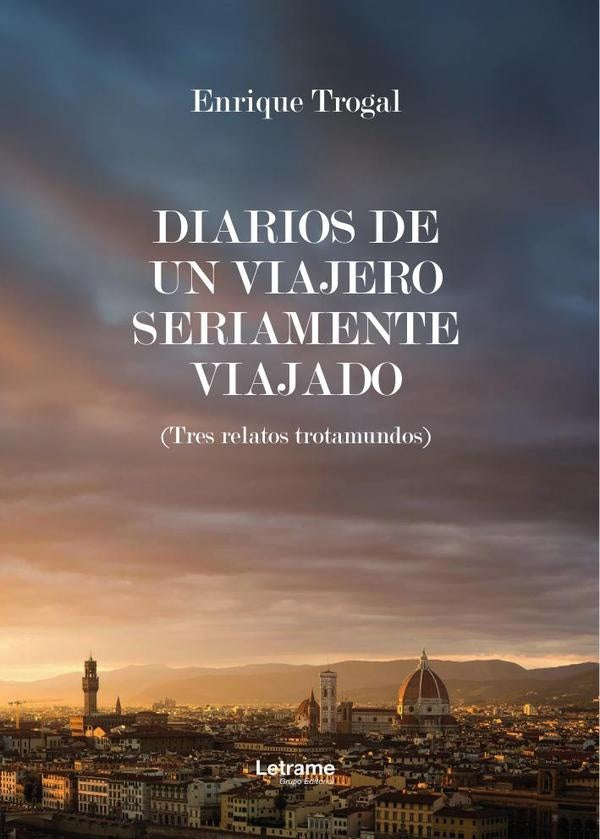 Diarios de un viajero seriamente viajado | Enrique  Trogal