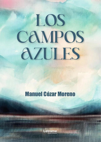 Los campos azules | Manuel  Cózar Moreno