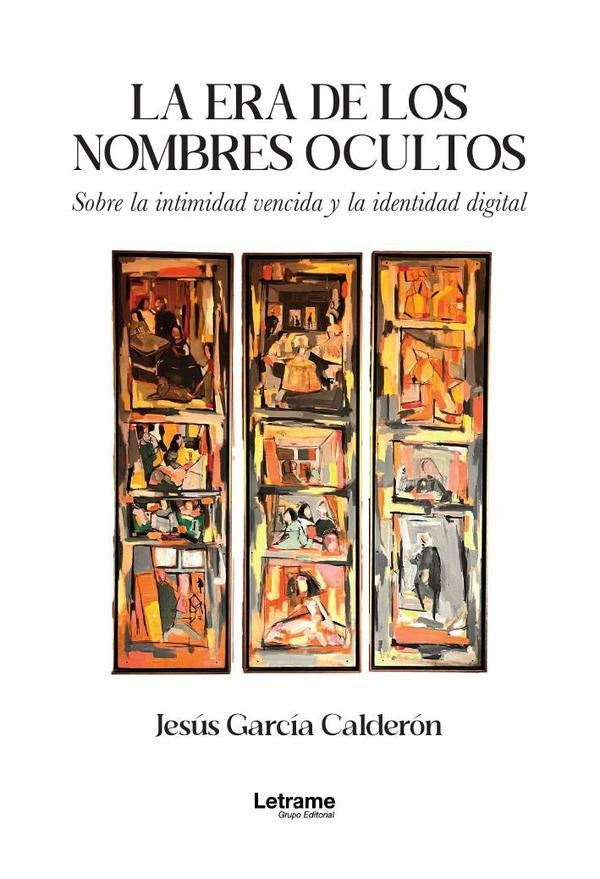 La era de los nombres ocultos | Jesús García Calderón