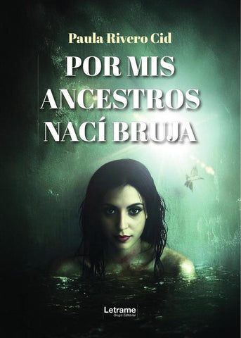 Por mis ancestros nací bruja | Paula  Rivero Cid