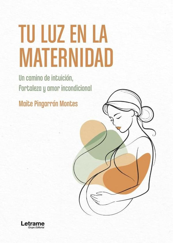 Tu luz en la maternidad | Maite  Pingarrón Montes