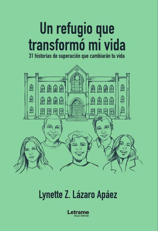 Un refugio que transformó mi vida | Lynette Z.  Lázaro Apáez