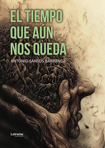 El tiempo que aún nos queda | Antonio  Santos Barranca