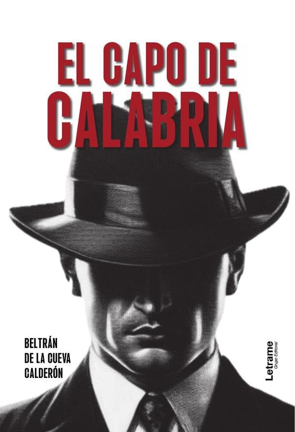 El capo de Calabria | Beltrán  de la Cueva Calderón