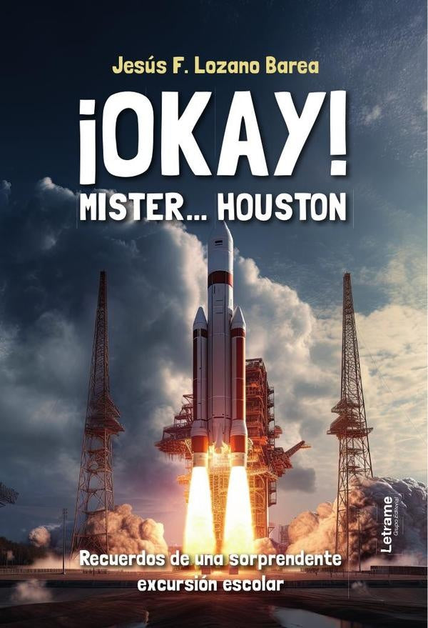 ¡Okay! Mister... Houston | Jesús F.  Lozano Barea