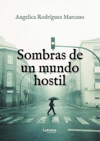 Sombras de un mundo hostil | Angelica  Rodríguez Marcano
