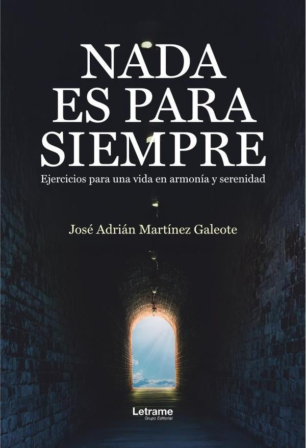 Nada es para siempre | José Adrián  Martínez Galeote