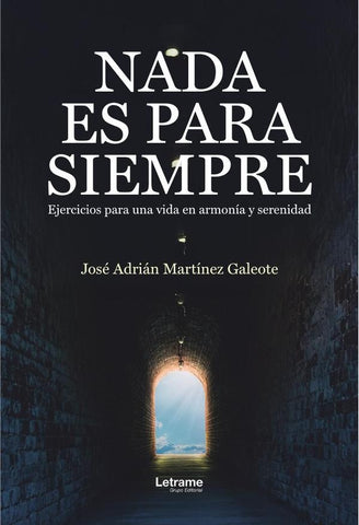 Nada es para siempre | José Adrián  Martínez Galeote