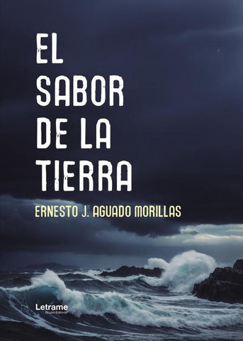 El sabor de la tierra | Ernesto J.  Aguado Morillas