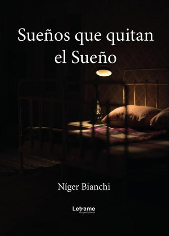 Sueños que quitan el Sueño | Níger  Bianchi