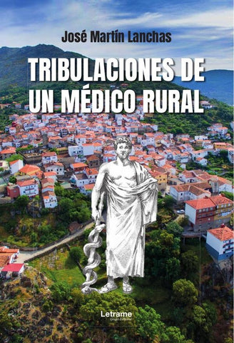 Tribulaciones de un médico rural  | José  Martín Lanchas