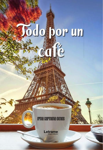 Todo por un café | Irma Carmona Olmos