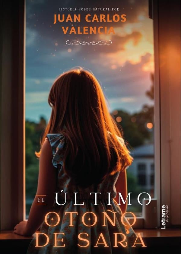El último otoño de Sara | Juan Carlos  Valencia Cortés