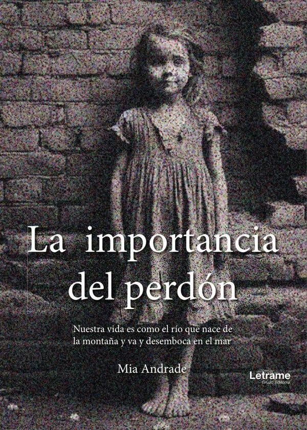 La importancia del perdón | Mía  Andrade