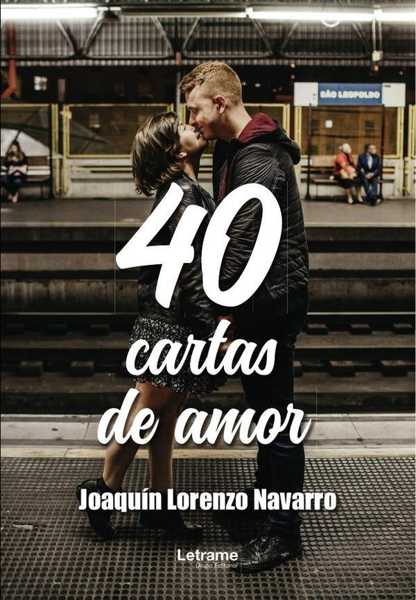 40 cartas de amor | Joaquín  Lorenzo Navarro
