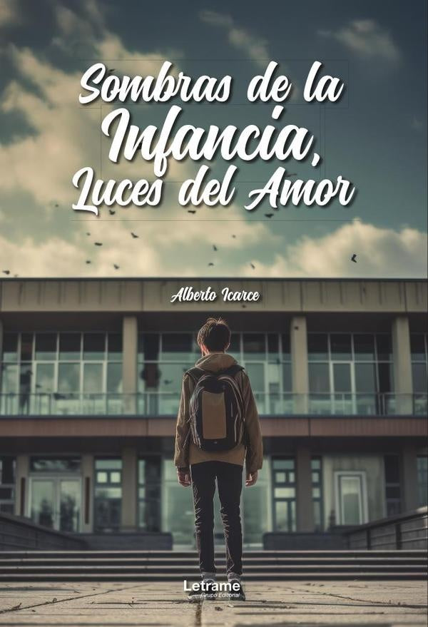 Sombras de la infancia, luces del amor | Alberto  Icarce