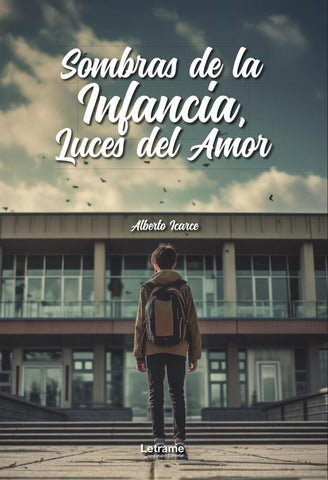 Sombras de la infancia, luces del amor | Alberto  Icarce
