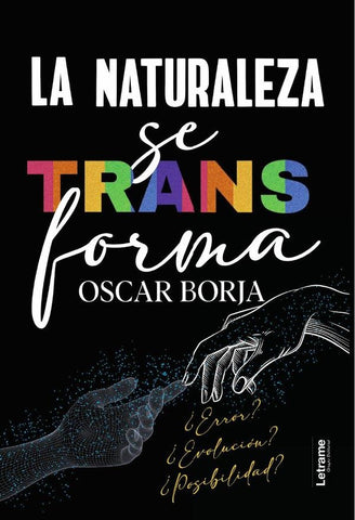 La naturaleza se transforma | Oscar  Borja