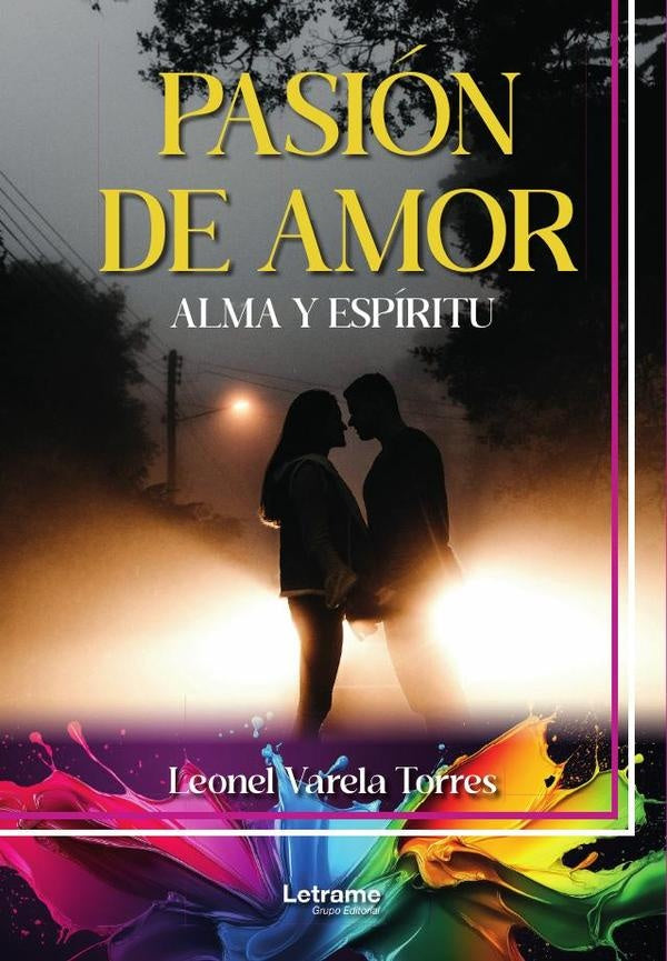 Pasión de amor | José Leonel  Varela Torres