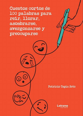 Cuentos cortos de 100 palabras | Patricio  Tapia Soto