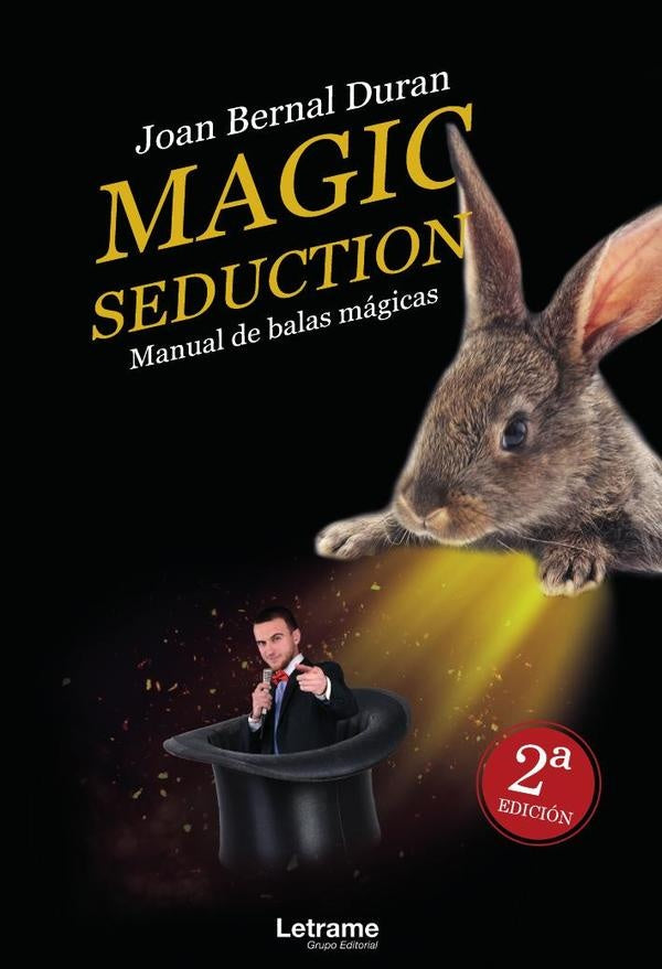 Magic seduction. Manual de balas mágicas | Joan Bernal Duran