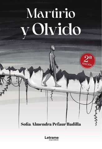 Martirio y Olvido | Sofia Almendra  Pefaur Badilla