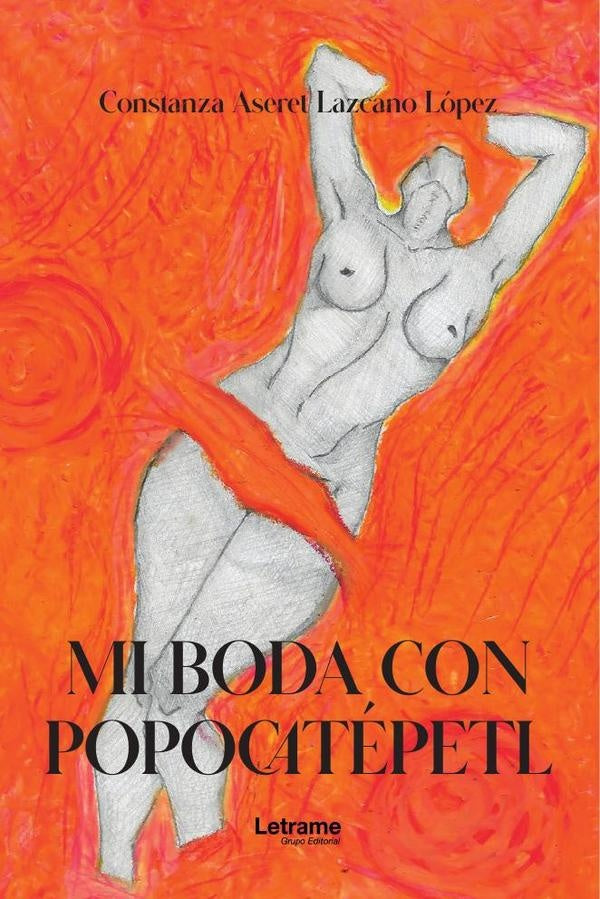 Mi boda con Popocatépetl | Constanza Aseret  Lazcano López