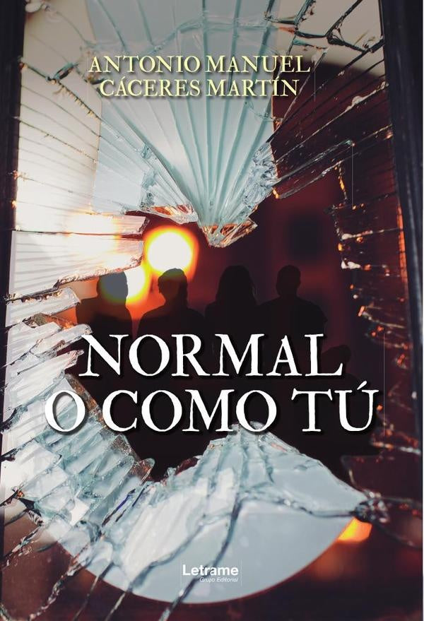 Normal o como tú | Antonio Manuel  Cáceres Martín