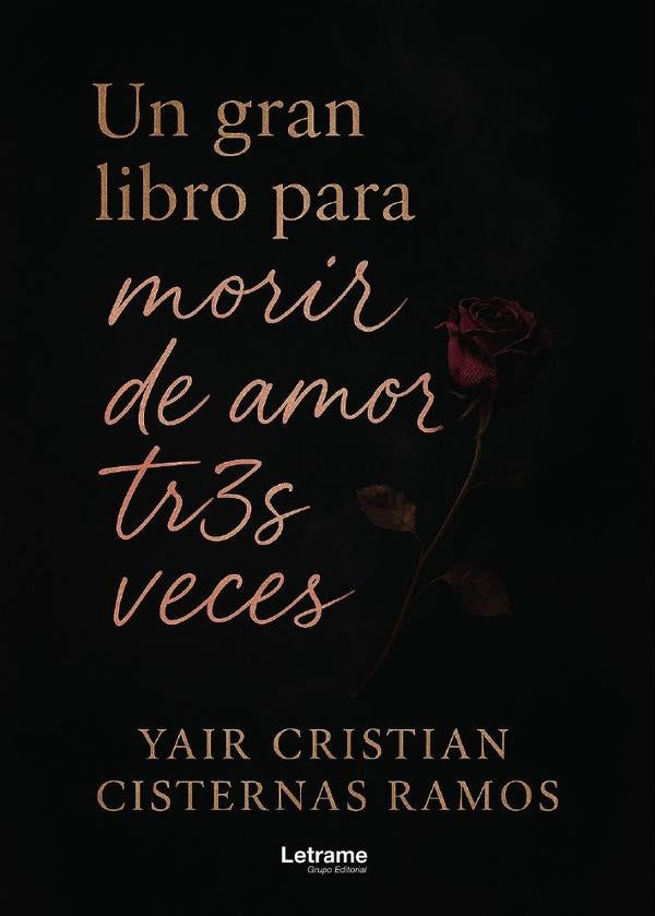 Un gran libro para morir de amor tr3s veces | Yair Cristian  Cisternas Ramos