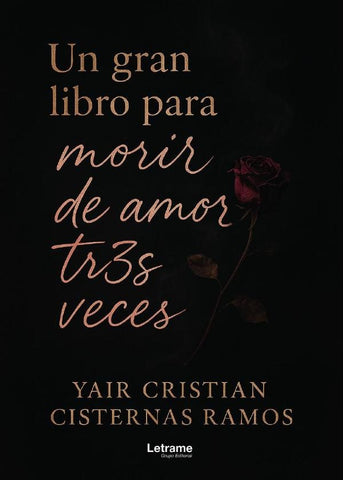 Un gran libro para morir de amor tr3s veces | Yair Cristian  Cisternas Ramos