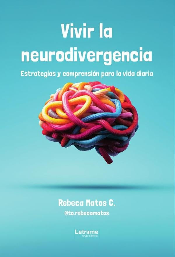 Vivir la neurodivergencia | Rebeca  Matos C.