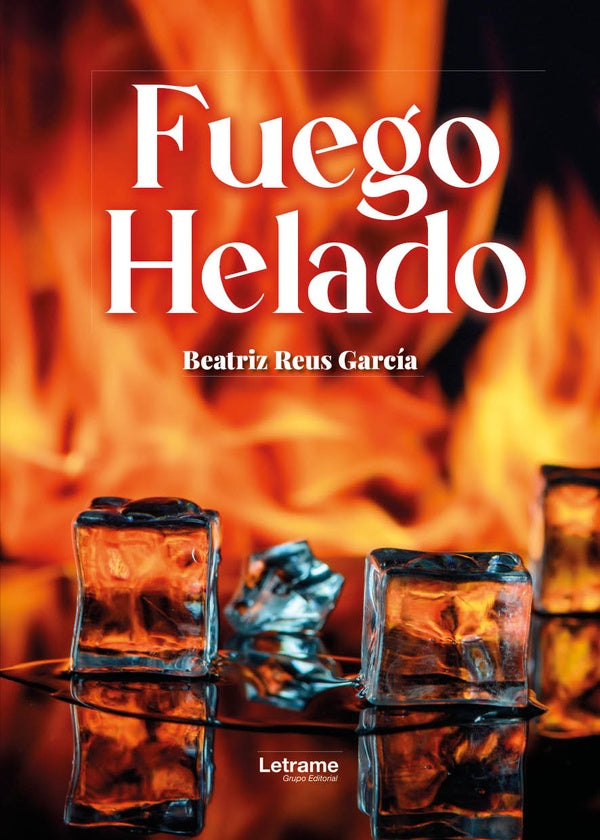 Fuego helado | Beatriz Reus García
